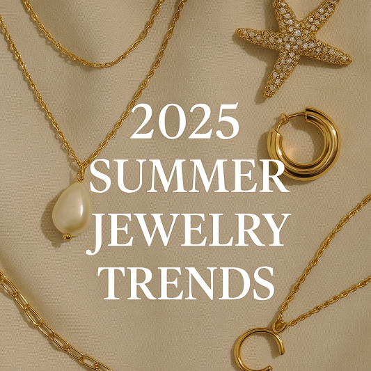 2025 Summer Jewelry Trends You Need to Know