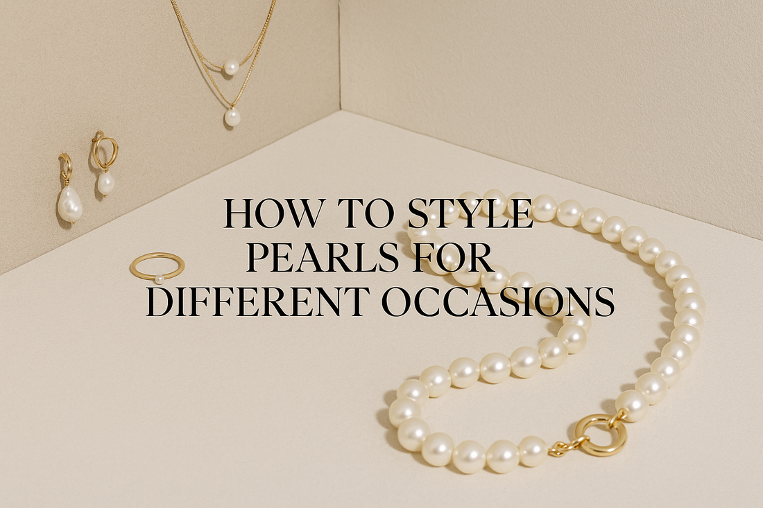 How to Style Pearls for Different Occasions: A Modern Guide to Effortless Elegance