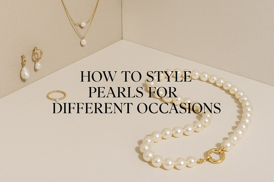How to Style Pearls for Different Occasions: A Modern Guide to Effortless Elegance